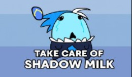 Take Care Of Shadow Milk