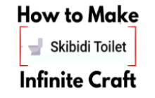 How to make Skibidi Toilet in Infinite Craft img