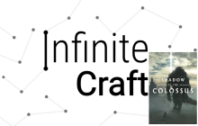 Infinite Craft Recipes - How To Make Shadow Of The Colossus? img