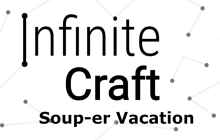 Infinite Craft Recipes - How to make Soup-er Vacation?