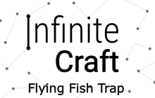 Infinite Craft Recipes - How to make Flying Fish Trap? img